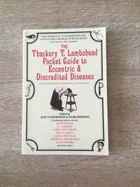 The Thackery T.Lambshead Pocket Guide Eccentric & Discredited Diseases