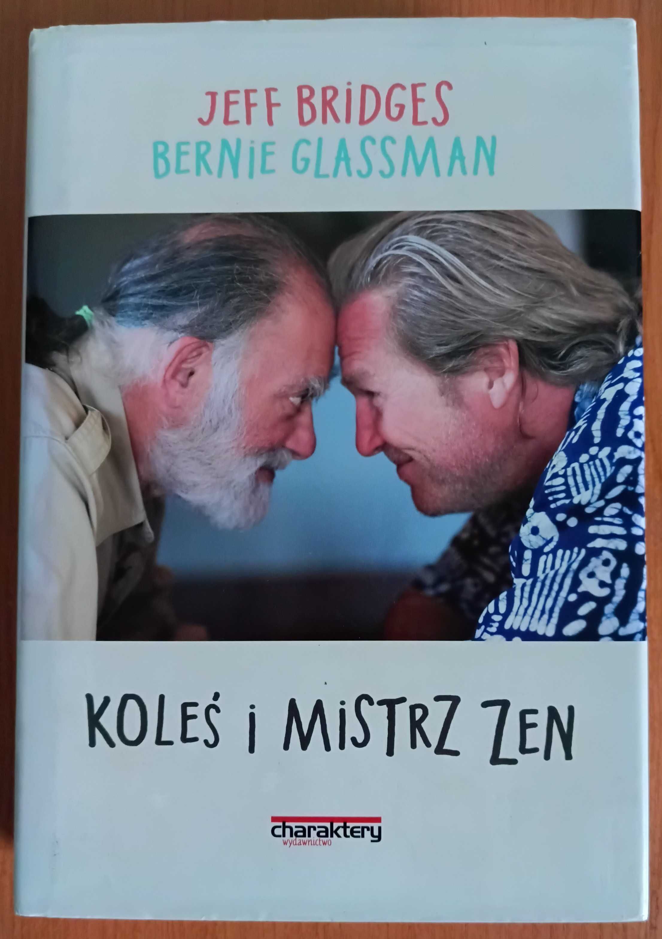 Jeff Bridges, Bernie Glassman "Koleś i mistrz zen"