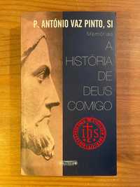 A História de Deus Comigo - António Vaz Pinto (portes grátis)