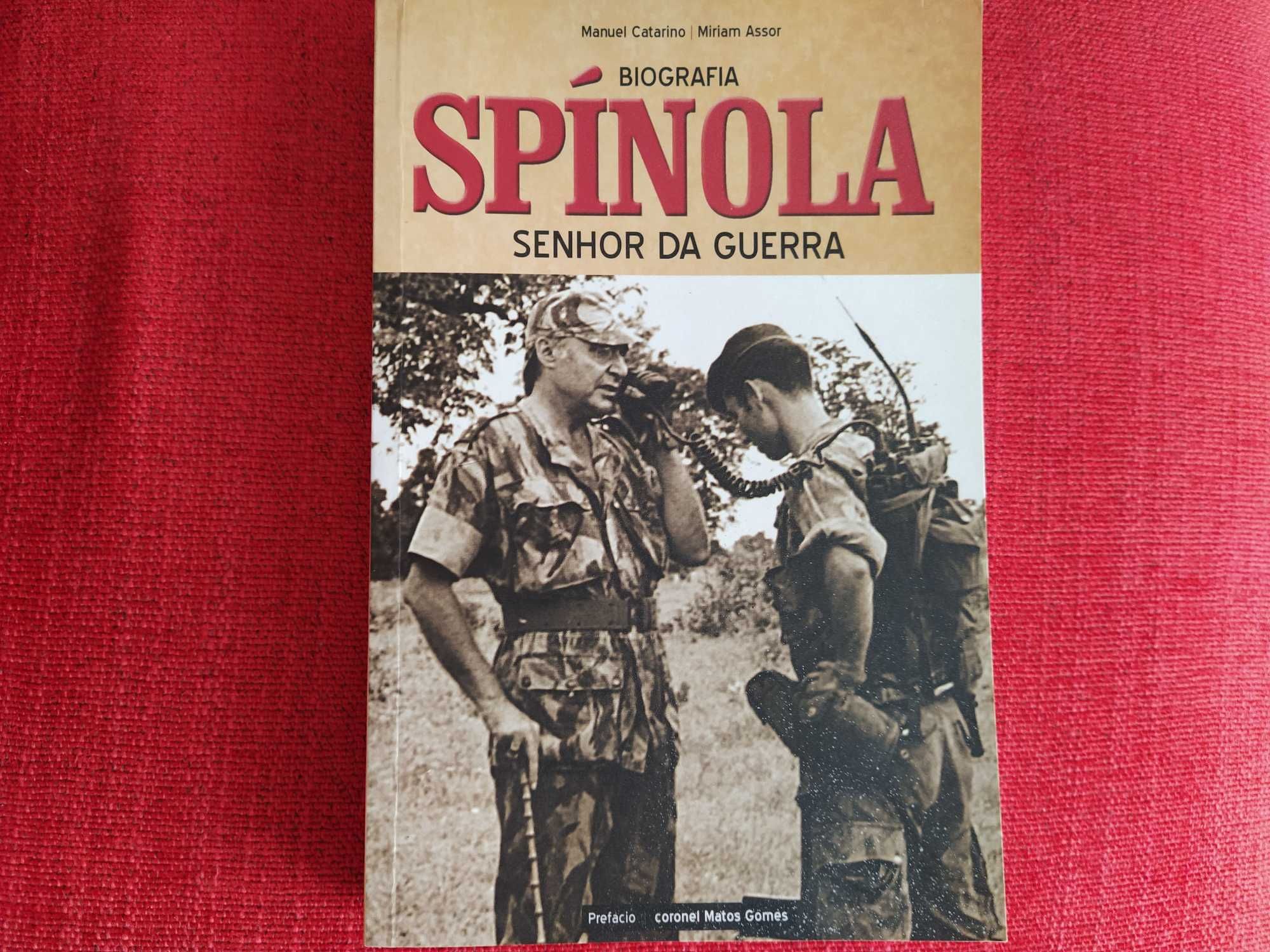 Spínola Senhor da Guerra - Biografia - Manuel Catarino - Miriam Assor