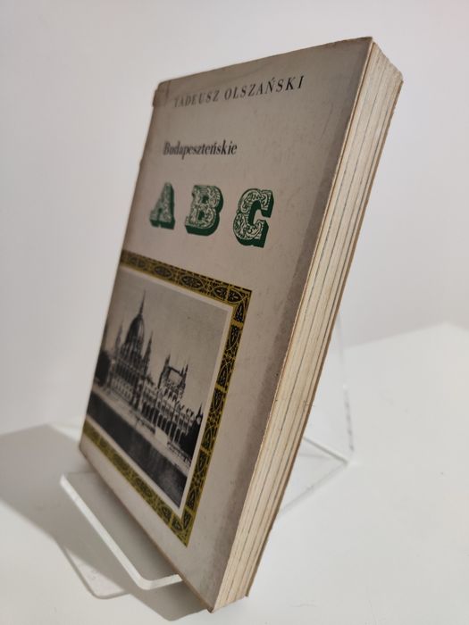 Budapeszteńskie abc - Tadeusz Olszański