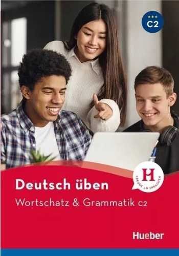 Deutsch uben. Wortschatz & Grammatik C2 Neu HUEBER - Anneli Billina,
