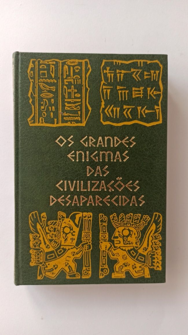 Os Grandes Enigmas das Civilizações Desaparecidas - Tomo II