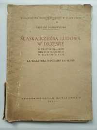 Śląska rzeźba ludowa w drzewie Tadeusz Dobrowolski