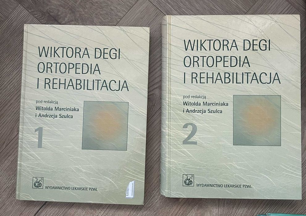 Wiktora Degi Ortopedia i Rehabilitacja W. Marciniak A. Szulc tomy 1-2