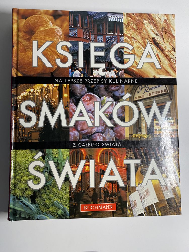 Ksiega smaków świata - najlepsze przepisy kulinarne z całego świata