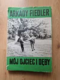 Mój ojciec i dęby - Arkady Fiedler