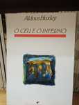 Aldous Huxley - O céu e o inferno