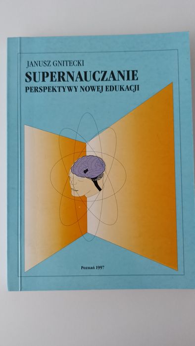 Supernauczanie. Perspektywy nowej edukacji Gnitecki