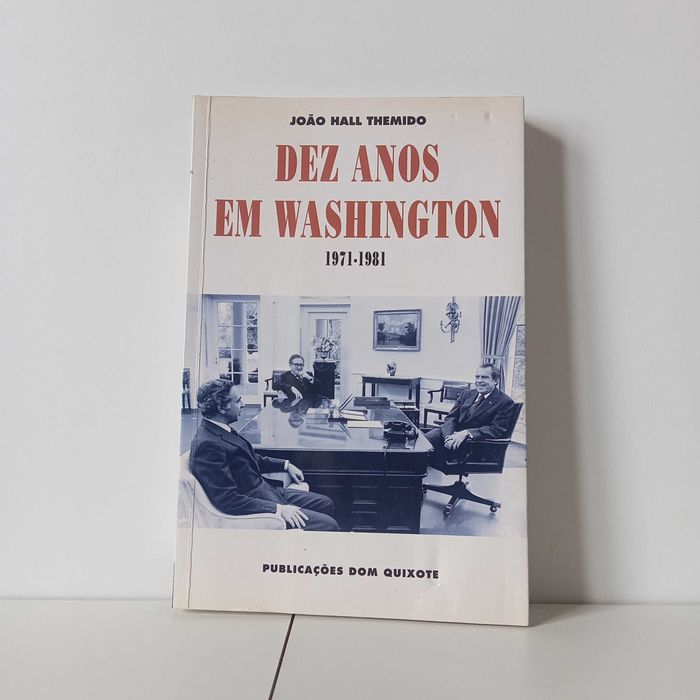 Dez Anos Em Washington - João Hall Themido
