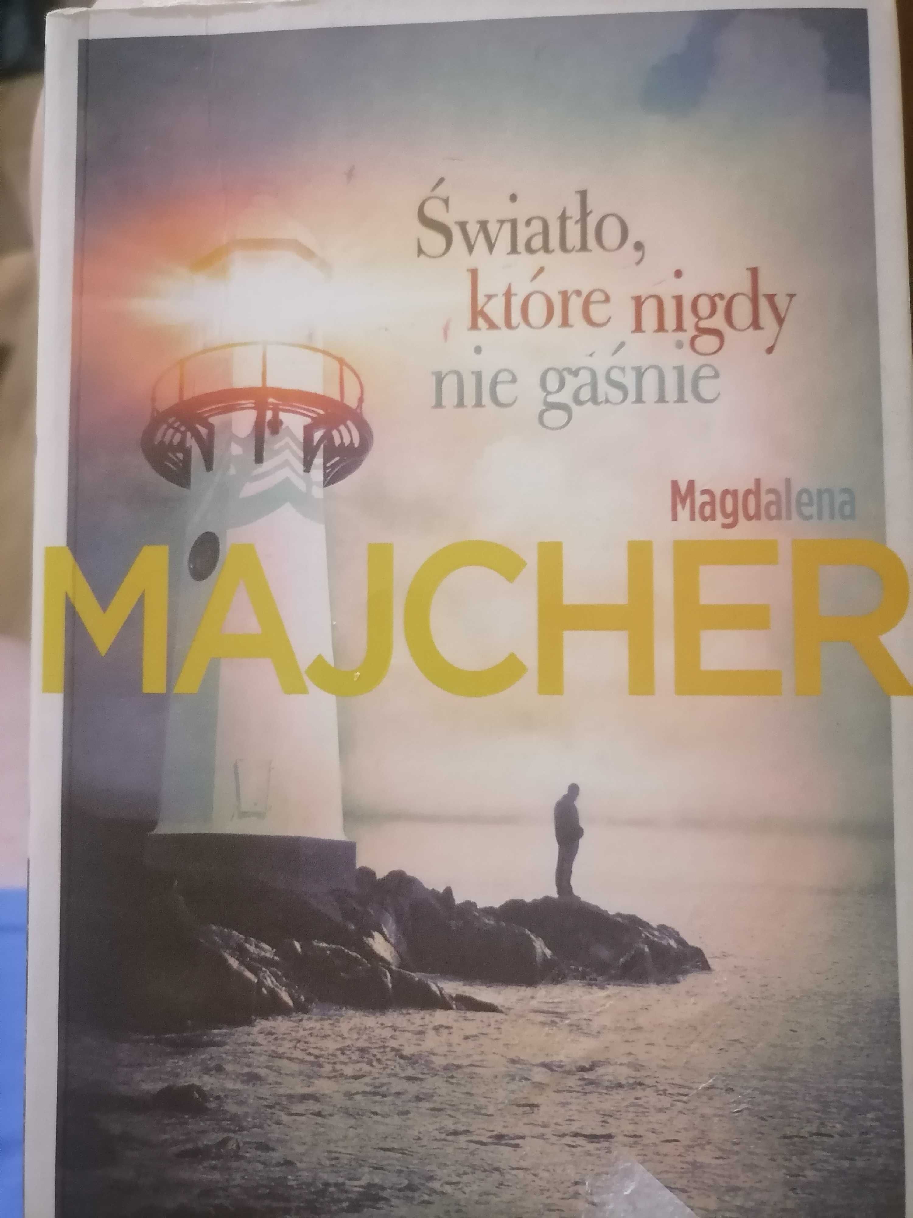 Światło które nigdy nie gaśnie Magdalena Majcher
