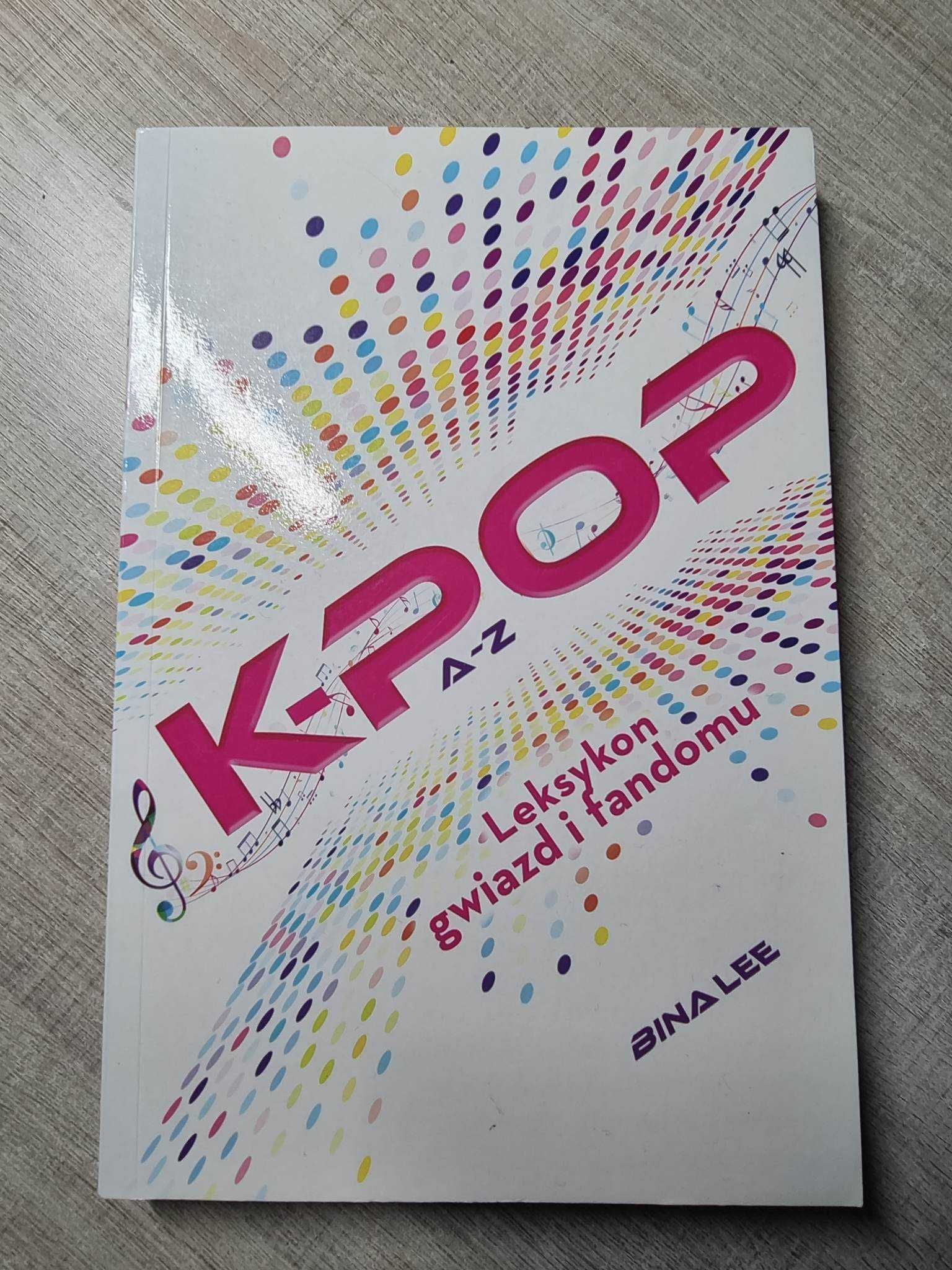 'K-pop A-Z: Leksykon gwiazd i fandomu' autorstwa Biny Lee.