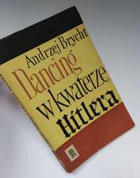 Dancing w kwaterze Hitlera - Andrzej Brycht