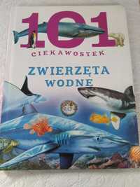 Książka dla dzieci 101 Ciekawostek o Zwierzętach wodnych