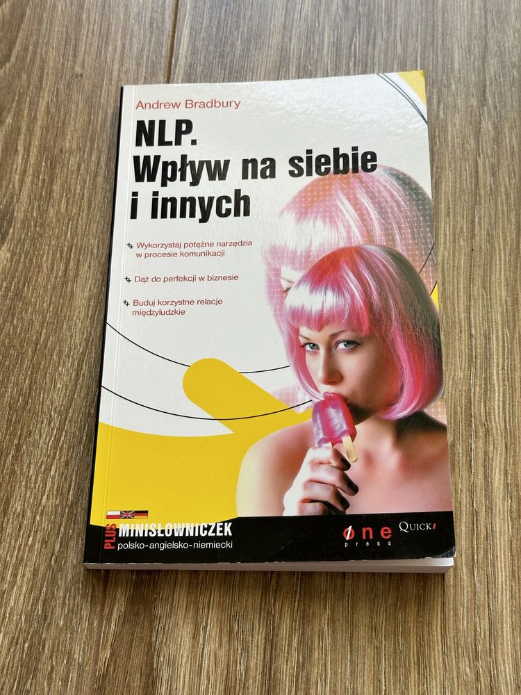 NLP. Wpływ na siebie i innych” Andrew Bradbury