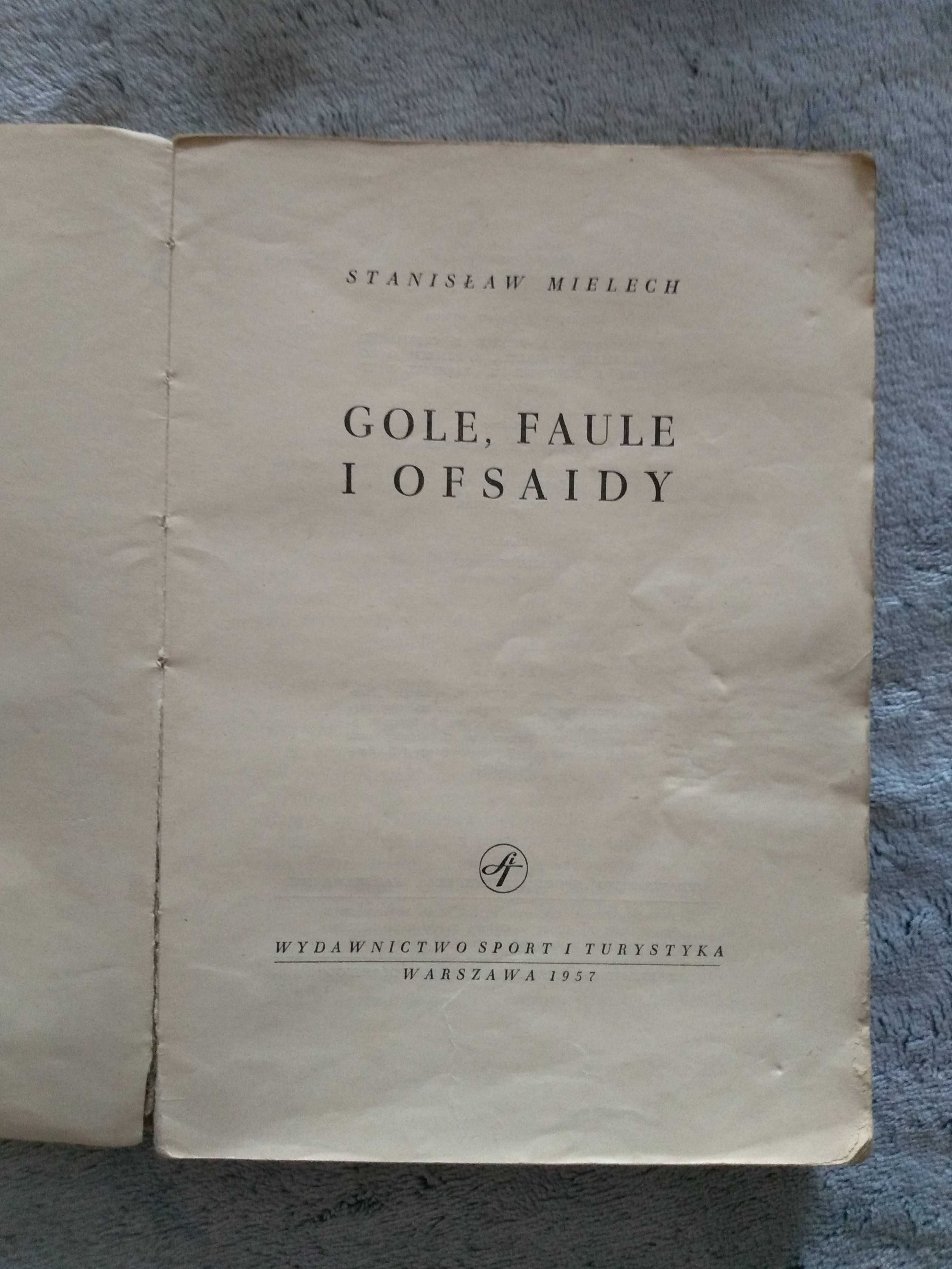 Gole,faule i ofsaidy-S.Mielech 1957 książka 64-letnia dla kolekcjonera