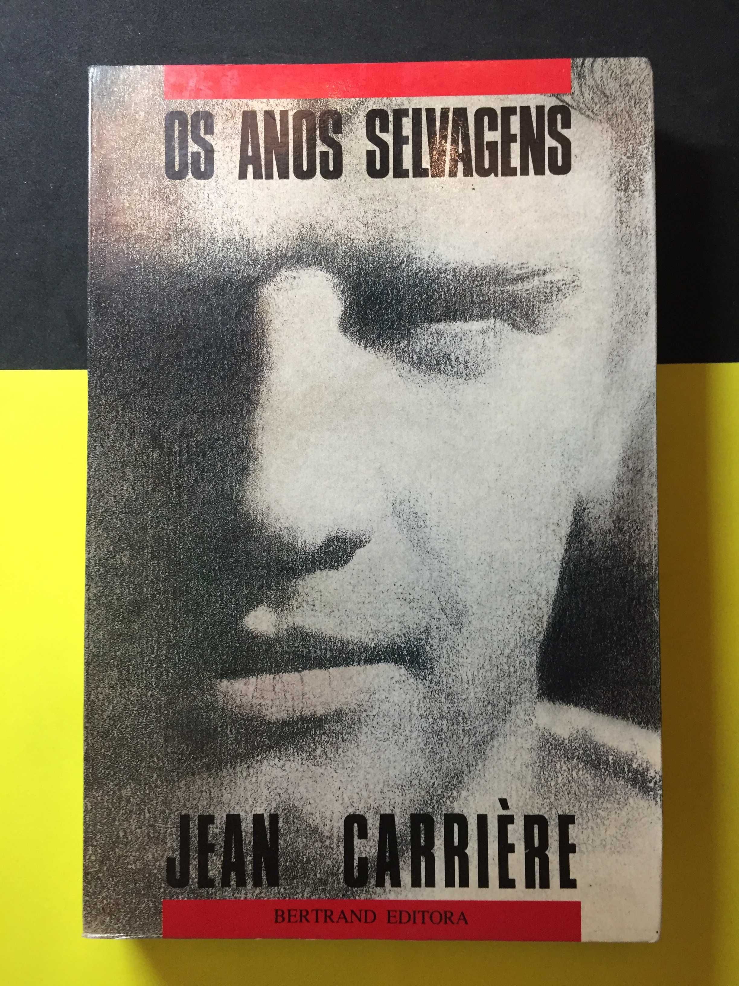 Jean Carrière - Os anos selvagens