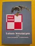 Lotem koszącym. pilot wspomnienia Kamiński  " kosiak" Autograf