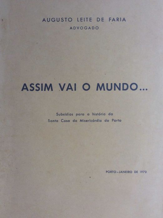 Assim vai o mundo : subsídios para a história da Santa Casa...
