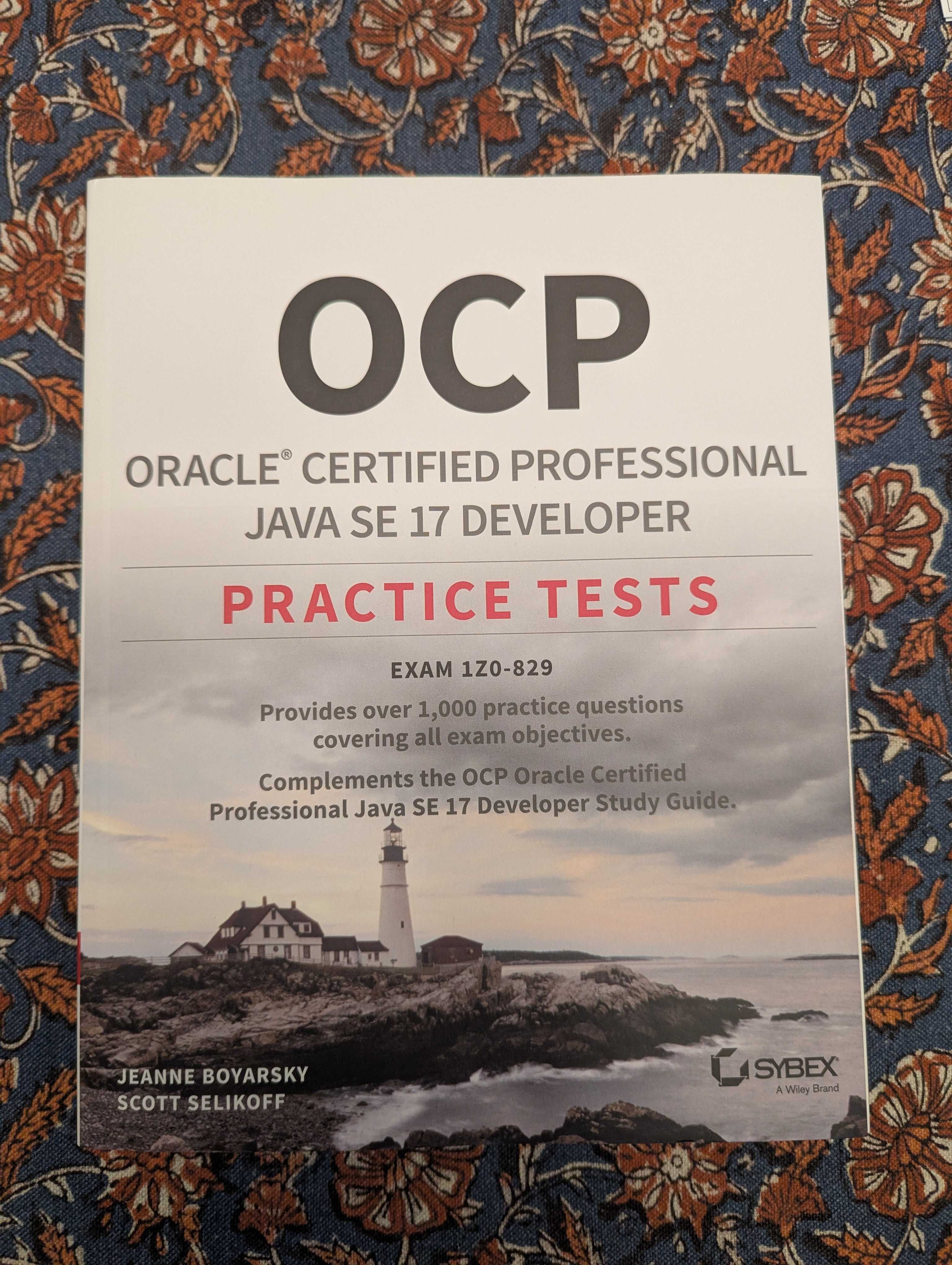 Oracle Java SE 17 Developer STUDY GUIDE i PRACTICE TESTS EXAM 1Z0-829