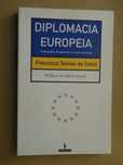 Diplomacia Europeia de Francisco Seixas da Costa - 1ª Edição