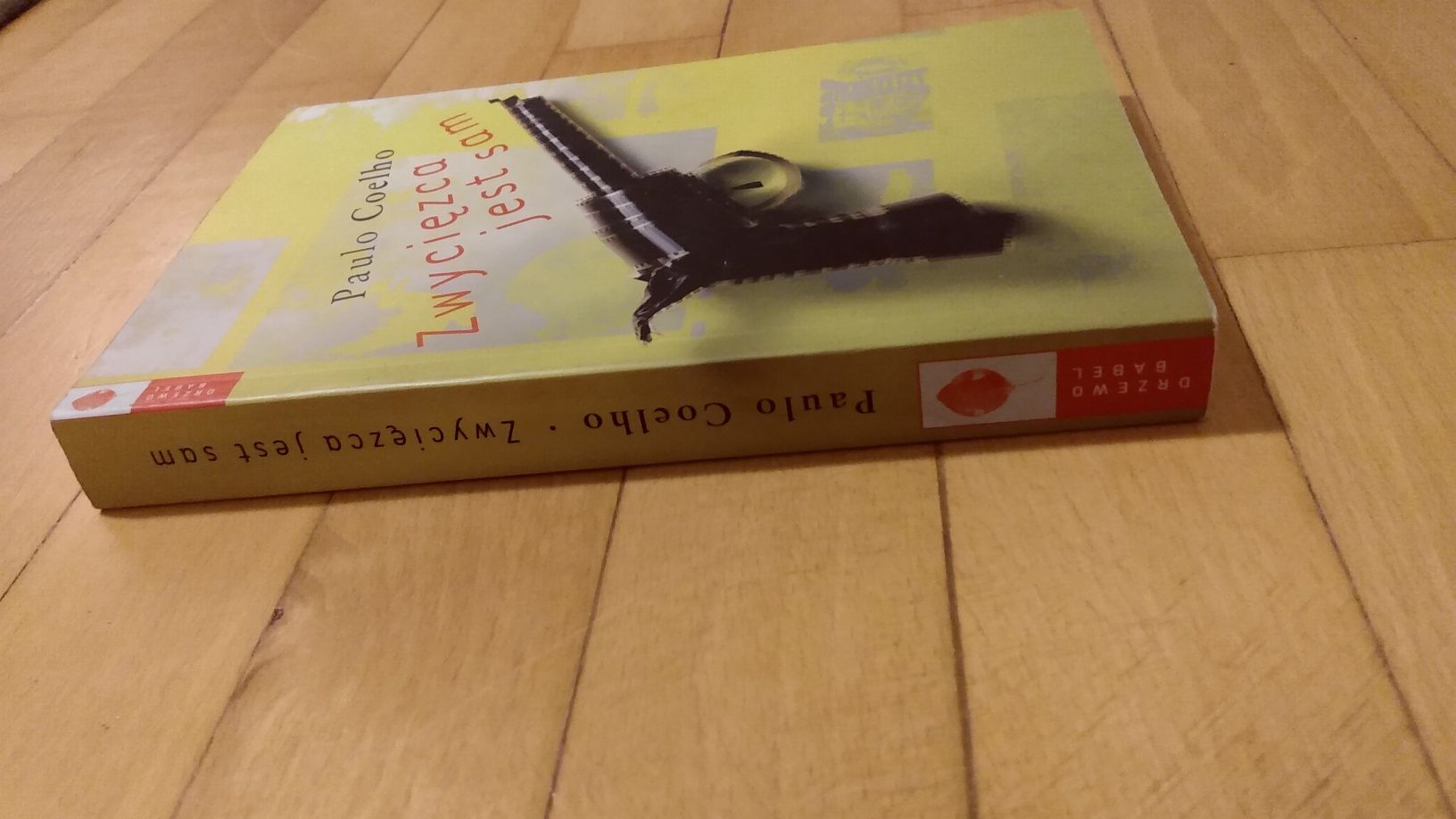 Paulo Coelho Zwycięzca jest sam Wyd.Drzewo Babel 2009