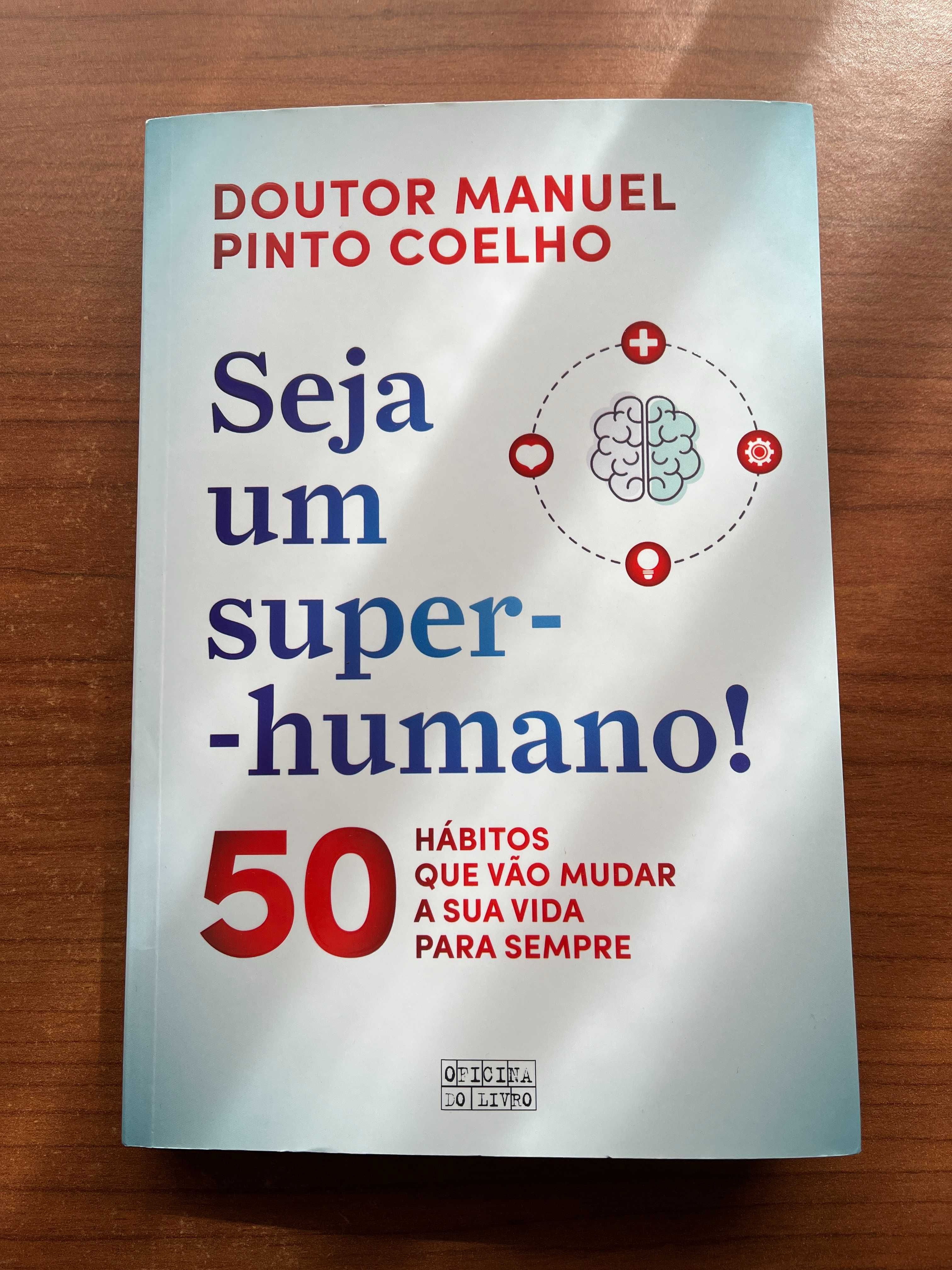 Seja um Super-Humano! - Manuel Pinto Coelho