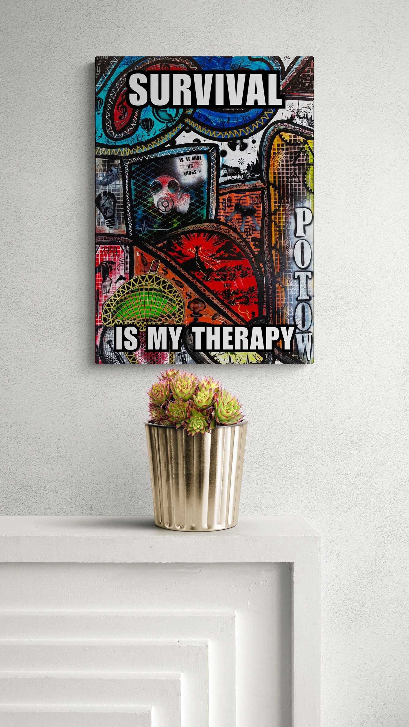 Poster Small – Survival is my Therapy