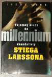 Tajemny klucz do millenium skandalisty Stiega Larssona