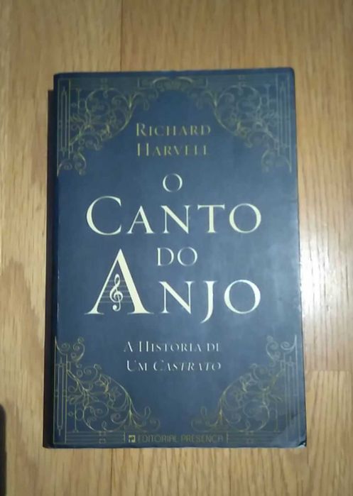 O Canto do Anjo - Richard Harvell (Editorial Presença)