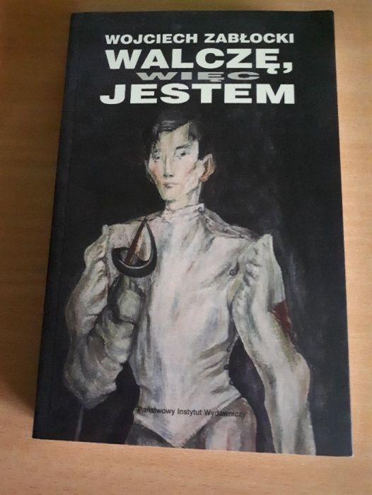 Wojciech Zabłocki Walczę Więc Jestem