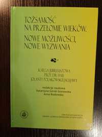 Tożsamość na przestrzeni wieków Księga Jubileuszowa - NOWA