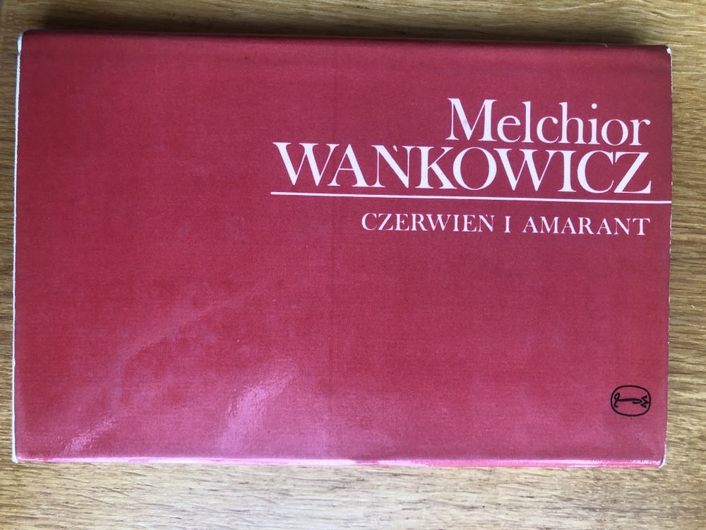Melchior Wańkowicz - Czerwień i Amarant