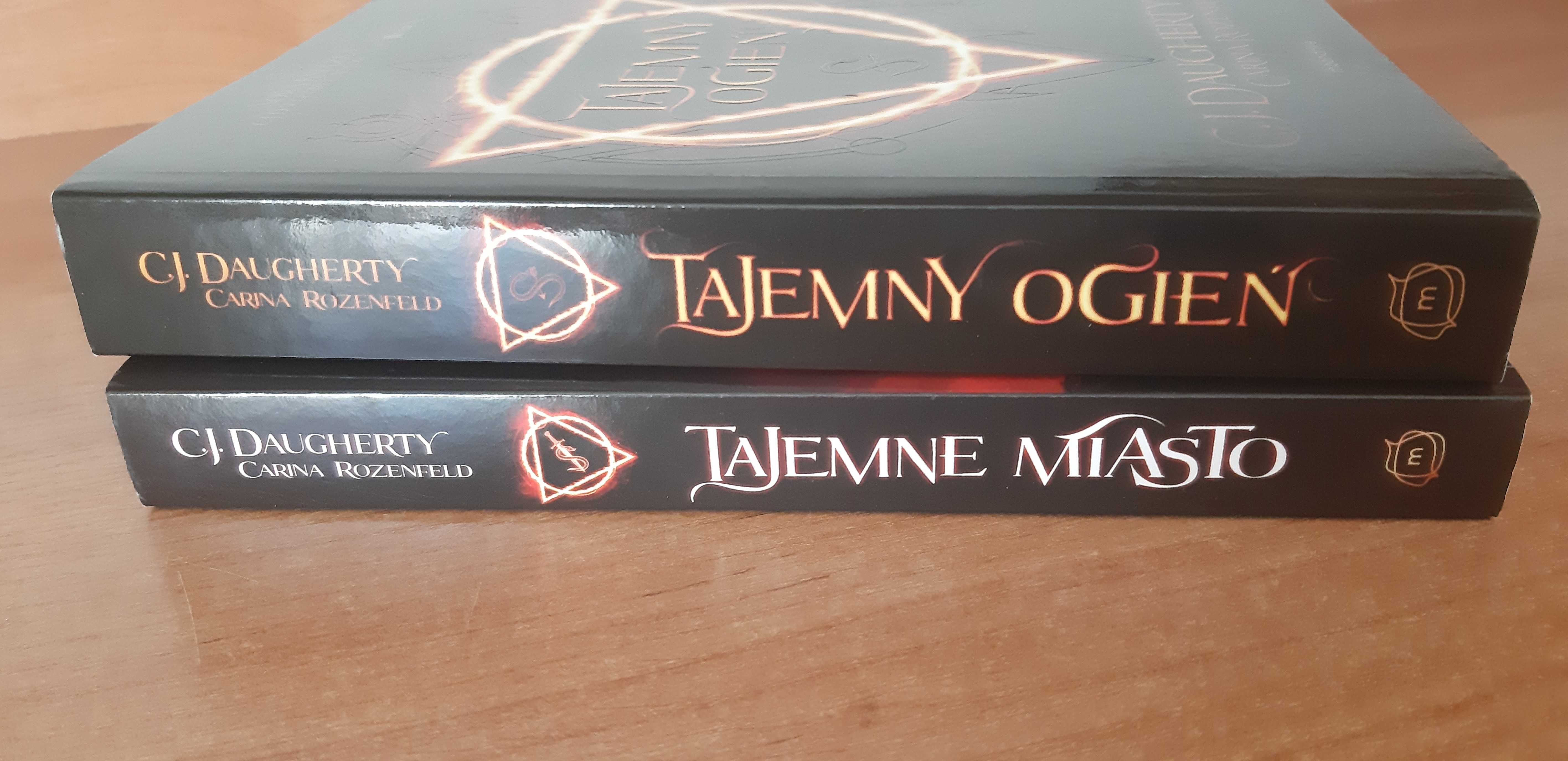 Tajemny ogień i Tajemne miasto C.J. Daugherty i Carina Rozenfeld