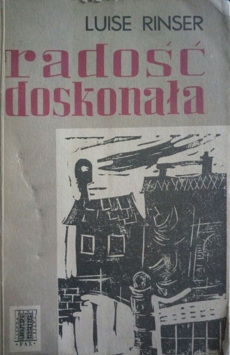 Louise Rinser - radość doskonała