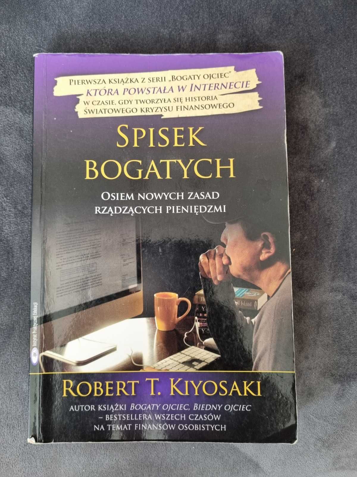 Spisek bogatych - Kiyosaki Kiosaki - autor Bogaty ojciec biedny ojciec