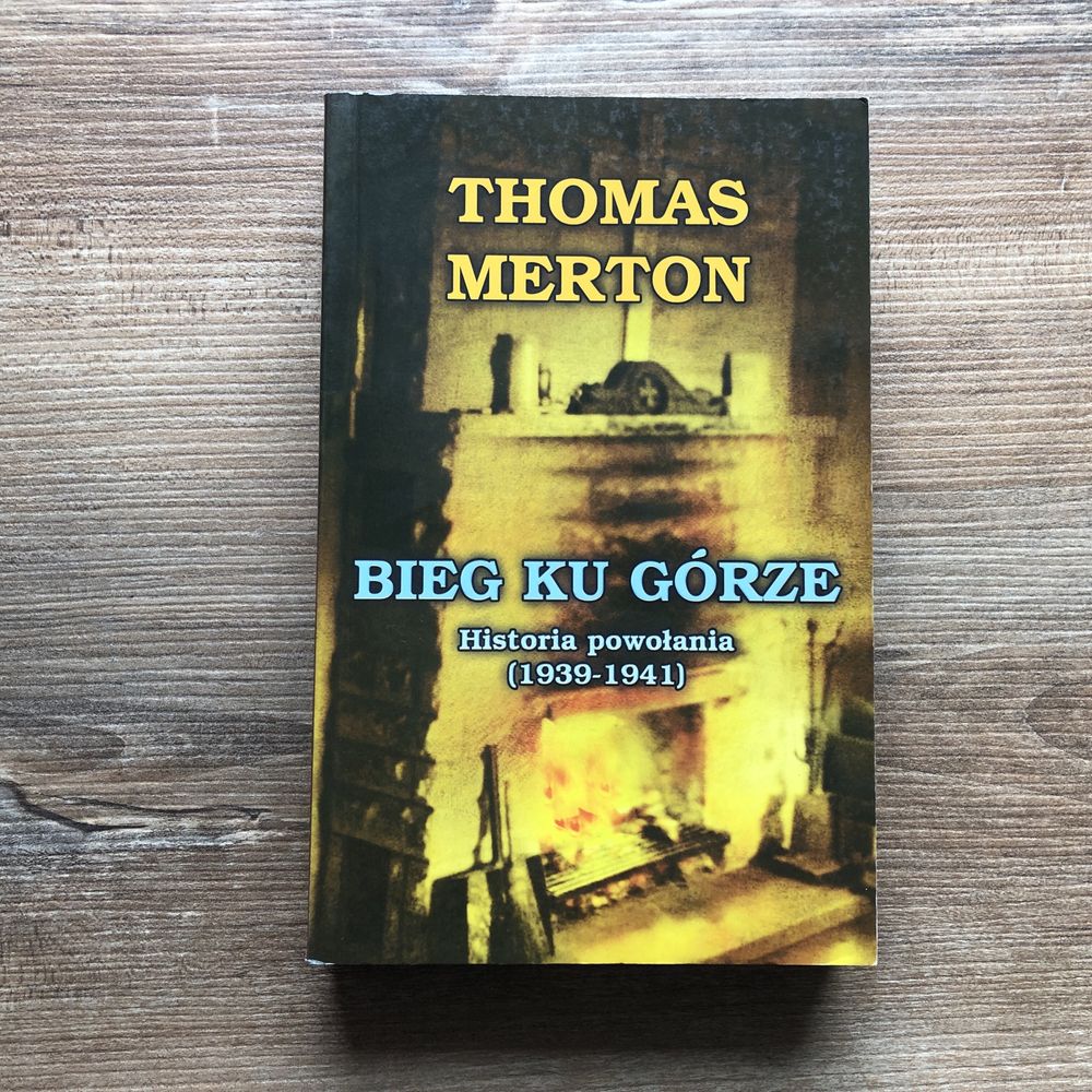 Thomas Merton - Bieg ku Górze