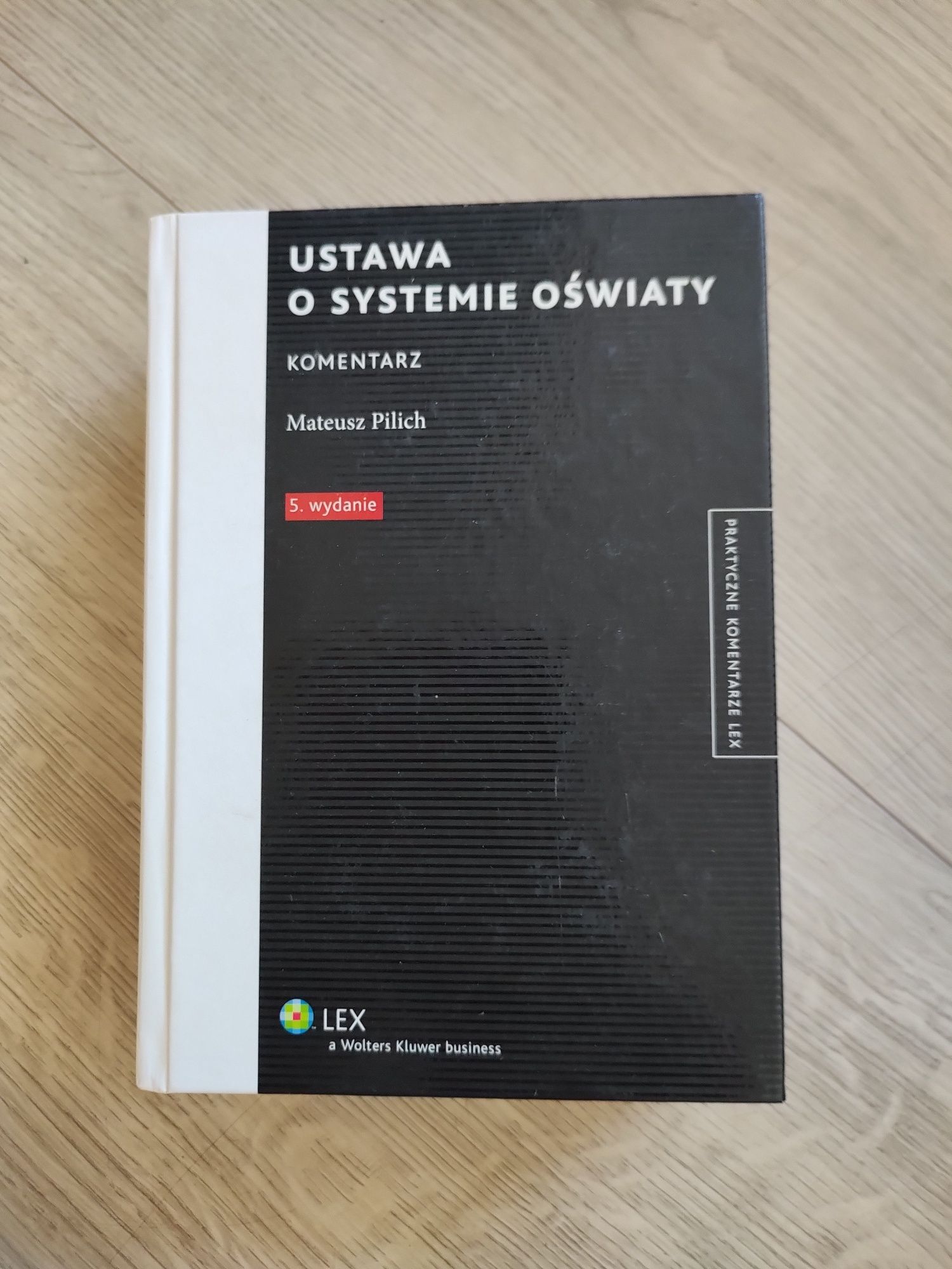 Ustawa o systemie oświaty. Komentarz - Pilich Mateusz