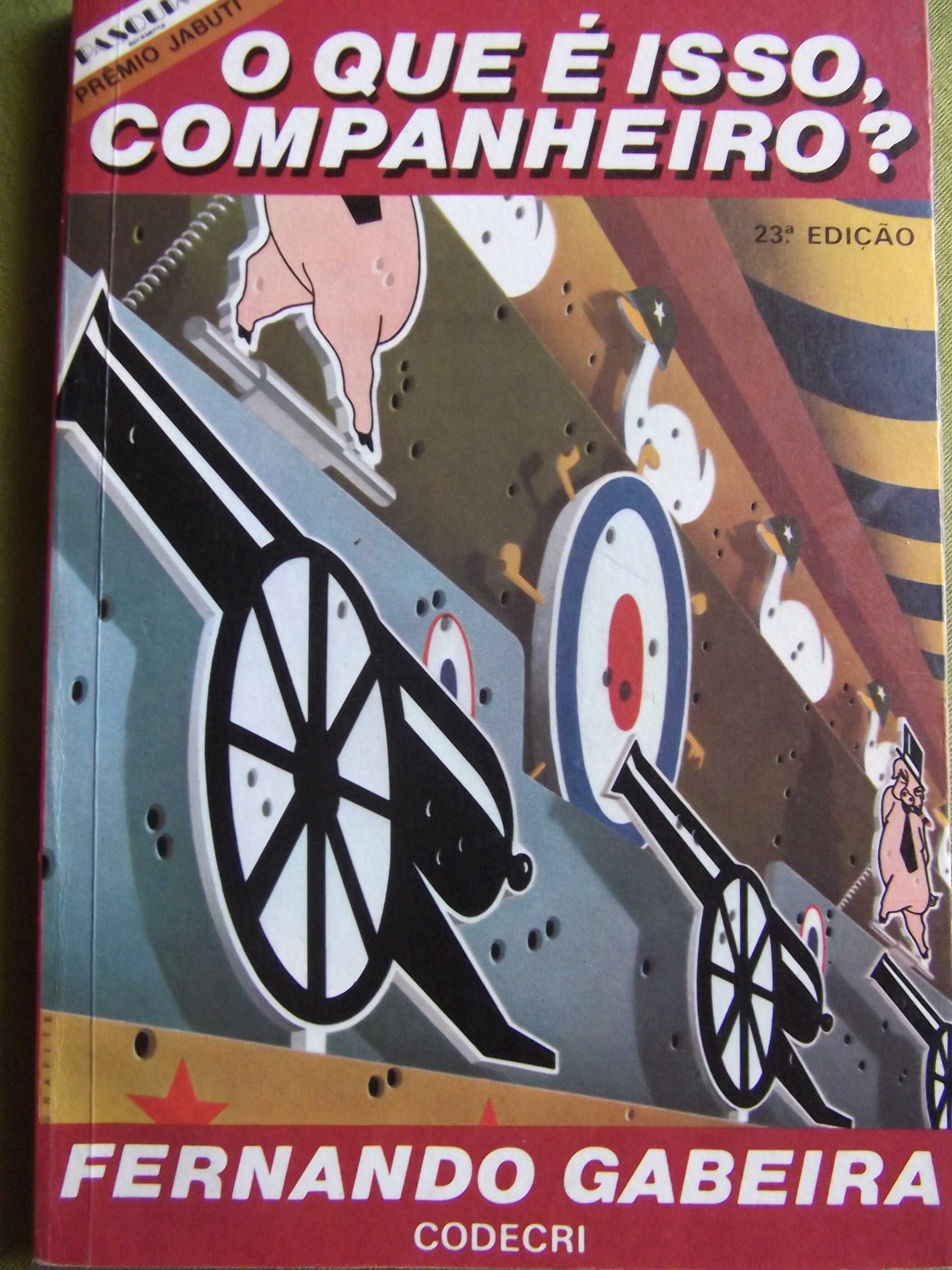 O que é isso Companheiro? - Fernando Gabeira