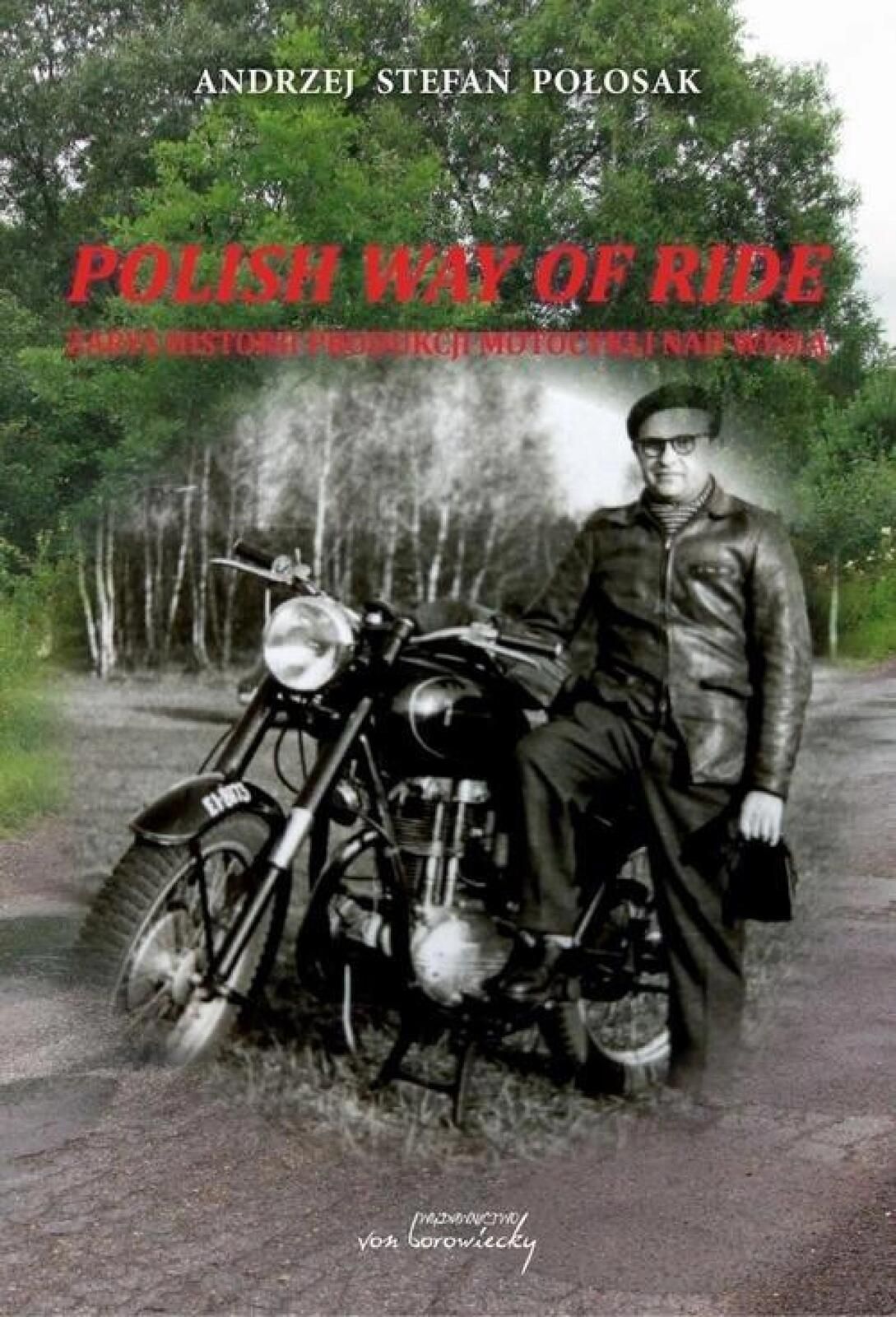 Polish way of ride von Borowiecky Andrzej Stefan Połosak Rok wydania: