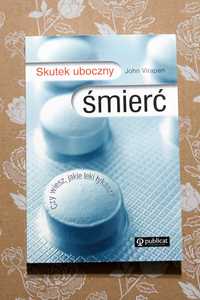 Skutek uboczny śmierć. Czy wiesz jakie leki łykasz?