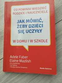 Jak mówić, żeby dzieci się uczyły
Okładka miękka