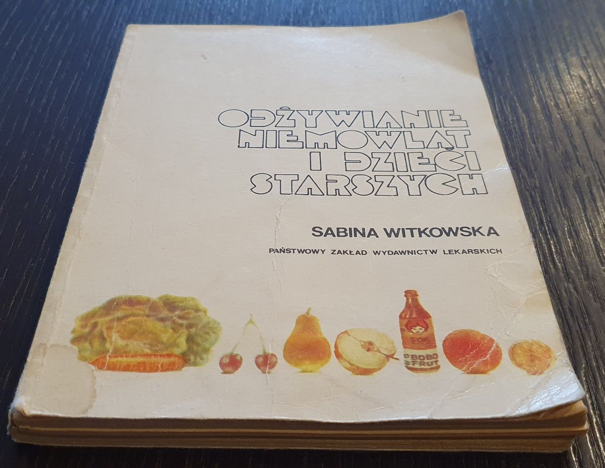 Odżywianie niemowląt i dzieci starszych - Sabina Witkowska 1980r