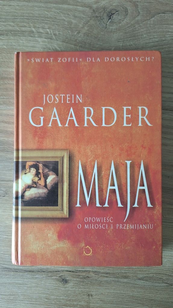 Maja. Opowieść o miłości i przemijaniu Jostein Gaarder