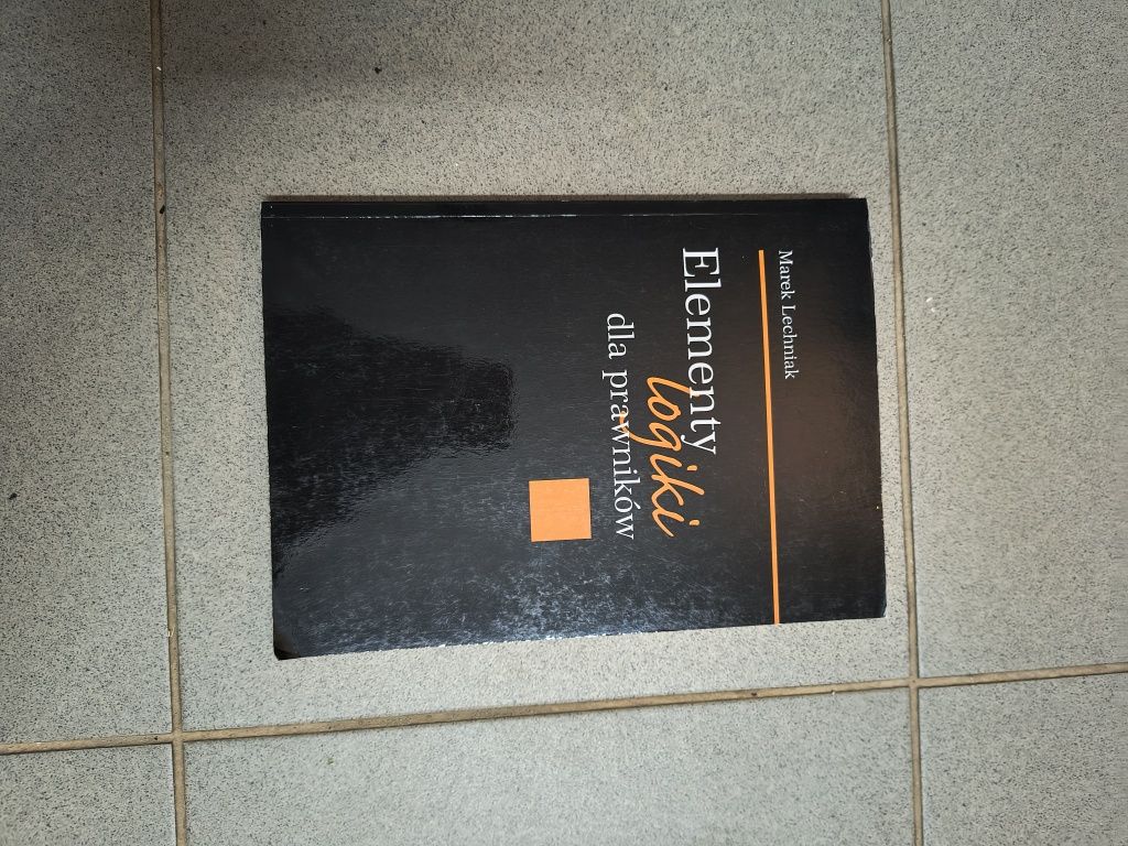 Elementy Logiki dla prawników Marek Lechniak

Elementy logiki

dla pra