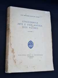 Etnografia, Arte e Vida Antiga dos Açores , Vol. 1, 2, 3, e 4.