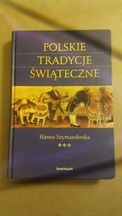 "Polskie tradycje świąteczne" Hanna Szymanderska