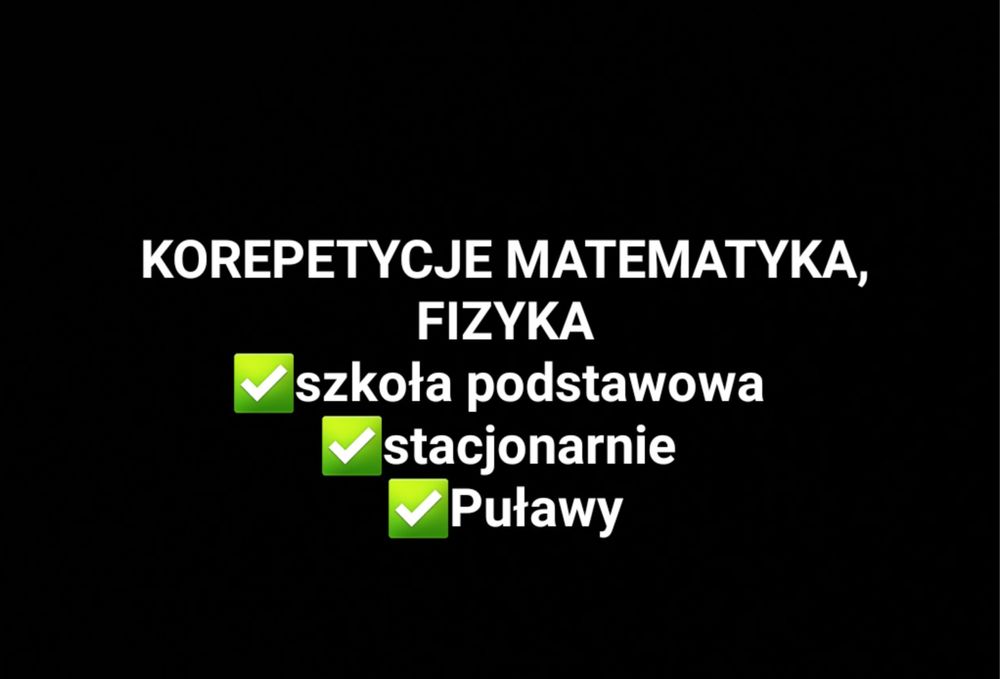 Korepetycje matematyka, fizyka, szkoła podstawowa, Puławy