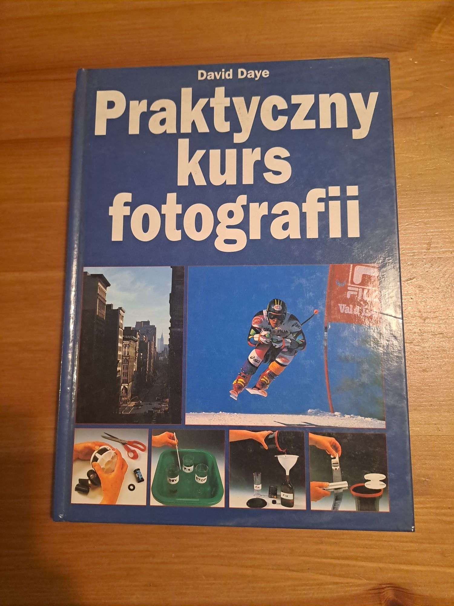 David Daye - Praktyczny kurs fotografii
