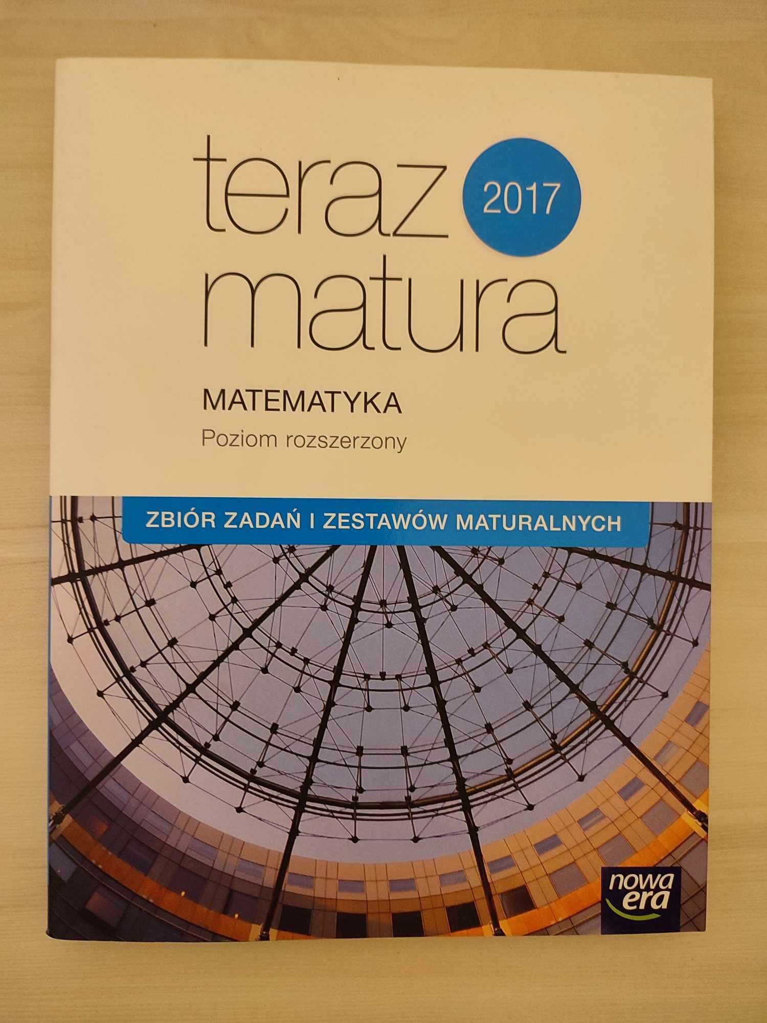 Matematyka, Teraz Matura 2017, poziom rozszerzony, Nowa Era.